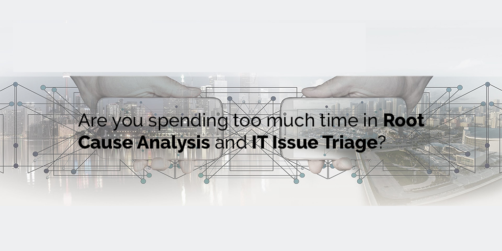 You are currently viewing Are you spending too much time on Root Cause Analysis and IT Issue Triage? Checkout Micro Focus Operations Bridge for a seamless Issue Triage experience.