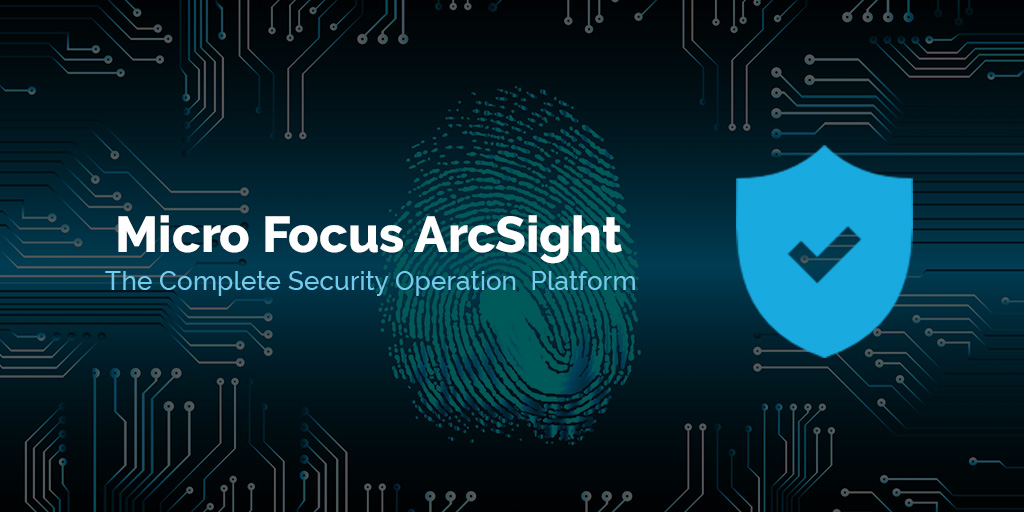 You are currently viewing Micro Focus ArcSight – The Complete Security Operations Platform