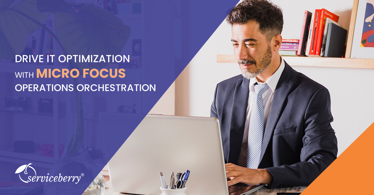 You are currently viewing Micro Focus Operations Orchestration | IT Operations Solution | Serviceberry
