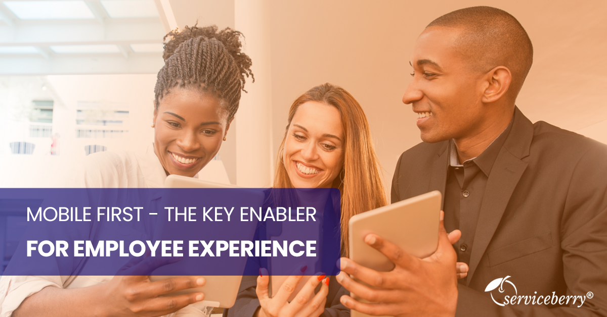 Read more about the article Mobile First – The Key Enabler for Employee Experience 2.0